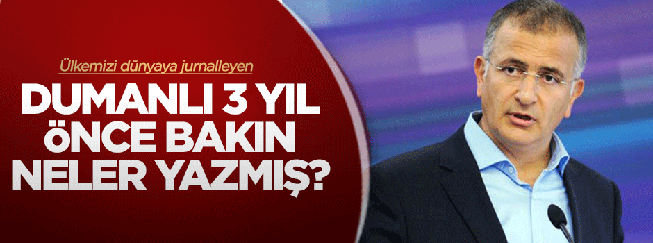 Ekrem Dumanlı meğer neler yazmış!
