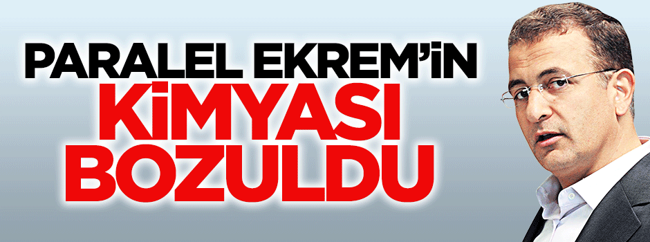 Ekrem Dumanlı'nın kimyası bozuldu
