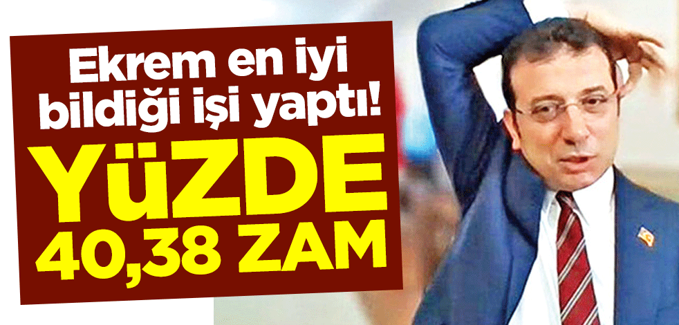 Ekrem en iyi bildiği işi yaptı! İstanbul'da suya yüzde 40,38 zam