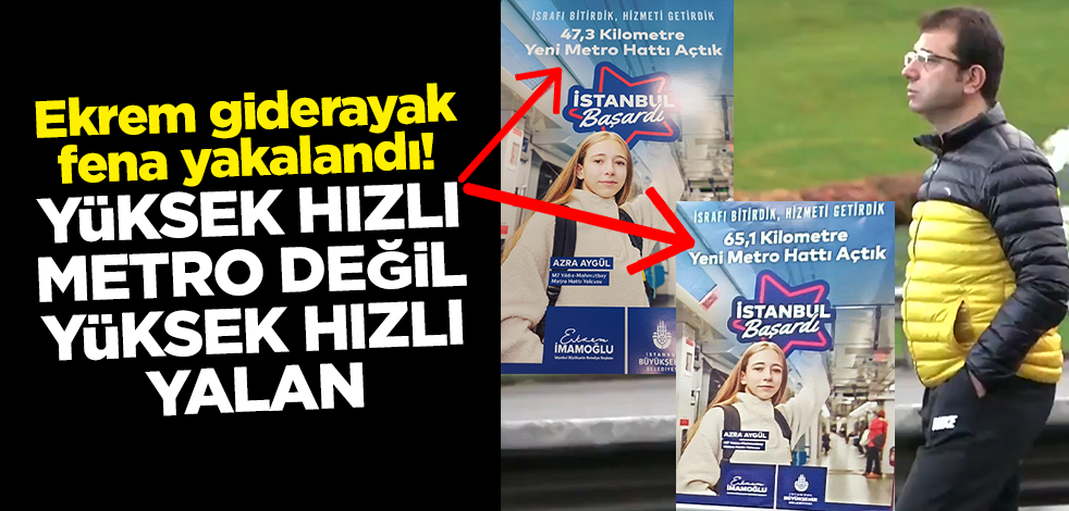 Ekrem giderayak fena yakalandı! Yüksek hızlı metro değil yüksek hızlı yalan