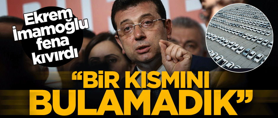 Ekrem İmamoğlu fena kıvırdı: Bir kısmını bulamadık