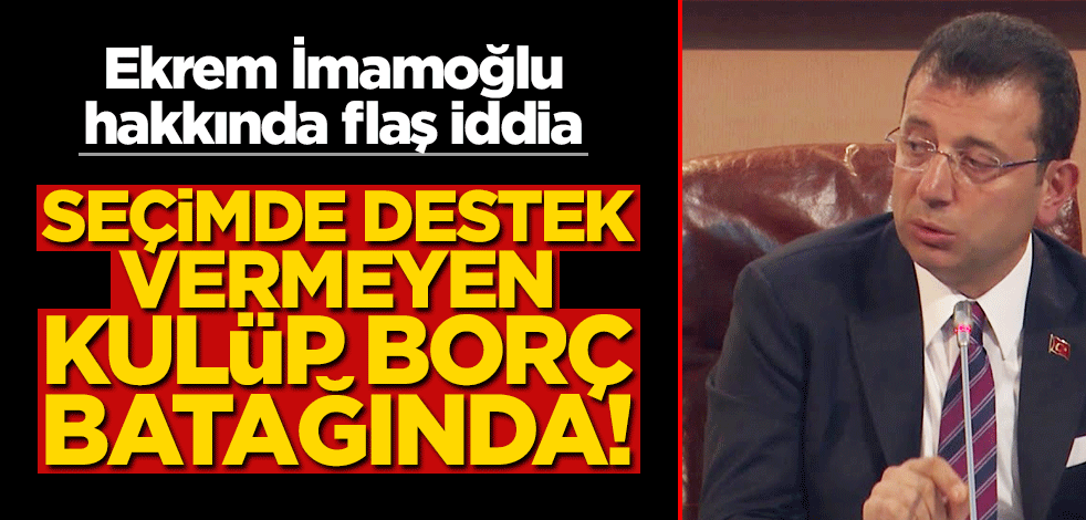 Ekrem İmamoğlu hakkında şok iddia! Seçimde destek vermedi diye kaynağı kesti