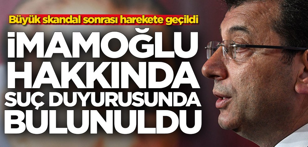Ekrem İmamoğlu hakkında suç duyurusunda bulunuldu