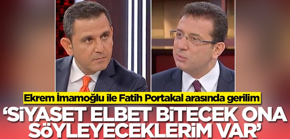 Ekrem İmamoğlu ile Fatih Portakal arasında gerilim! 'Siyaset elbet bitecek ona söyleyeceklerim var'