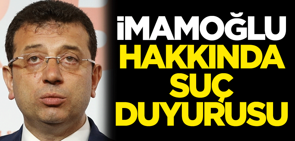 Ekrem İmamoğlu, Murat Ongun ve İsmail Saymaz hakkında suç duyurusu