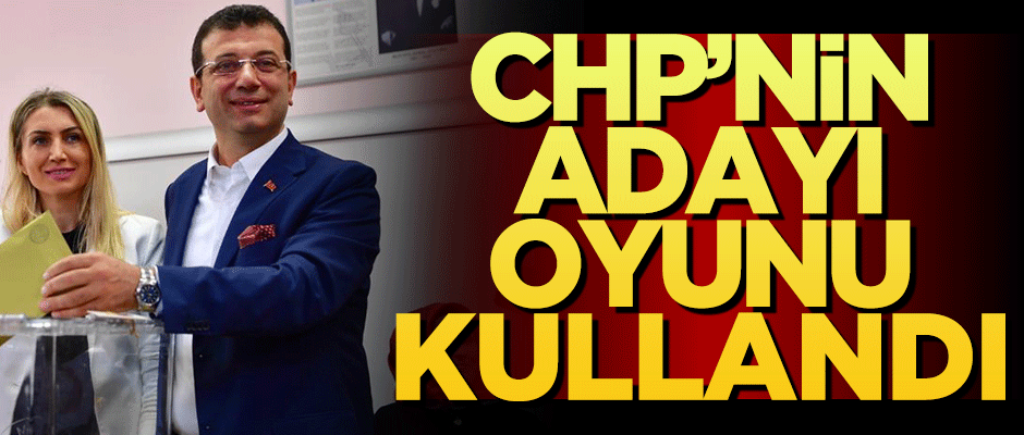 Ekrem İmamoğlu oyunu kullandı