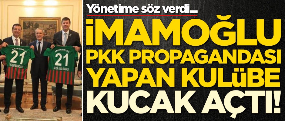 Ekrem İmamoğlu PKK propagandası yapan kulübe kucak açtı!