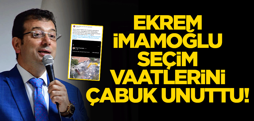 Ekrem İmamoğlu seçim vaatlerini çabuk unuttu!