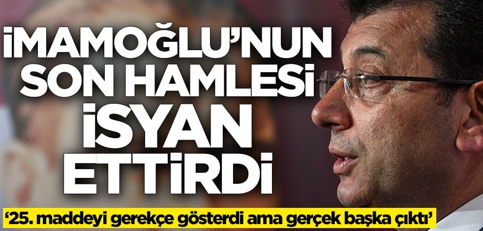 Ekrem İmamoğlu son hamlesi ile isyan ettirdi