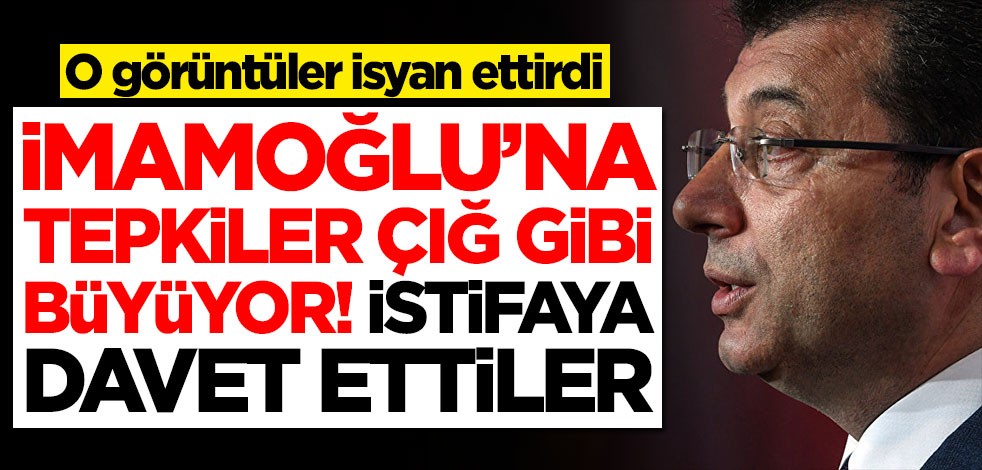 Ekrem İmamoğlu'na tepkiler çığ gibi! Sosyal medyada istifaya davet ettiler
