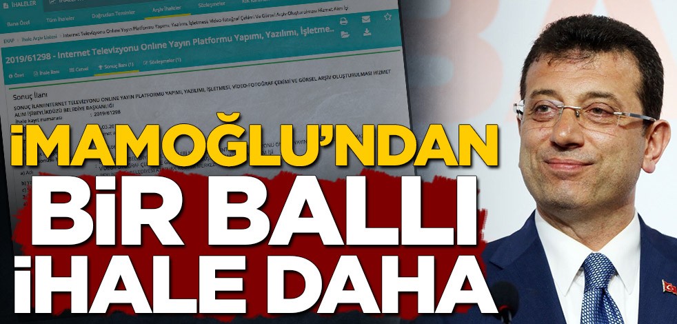 Ekrem İmamoğlu’ndan bir ballı ihale daha