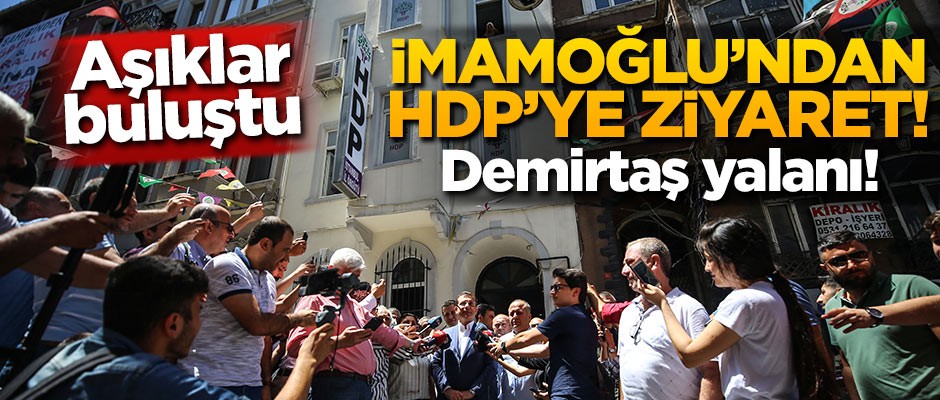 Ekrem İmamoğlu'ndan HDP'ye ziyaret!