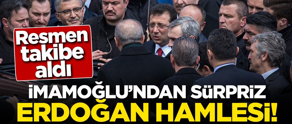 Ekrem İmamoğlu'ndan sürpriz Erdoğan hamlesi!