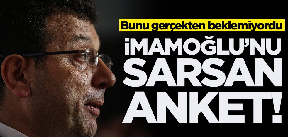 Ekrem İmamoğlu'nu sarsan anket! Bunu beklemiyordu