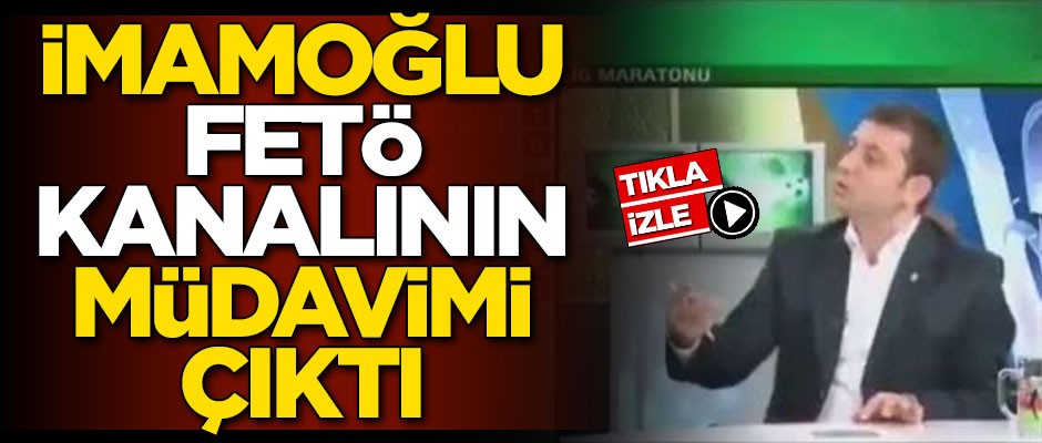 Ekrem İmamoğlu'nun FETÖ kanalında yorumculuk yaptığı görüntüler ortaya çıktı