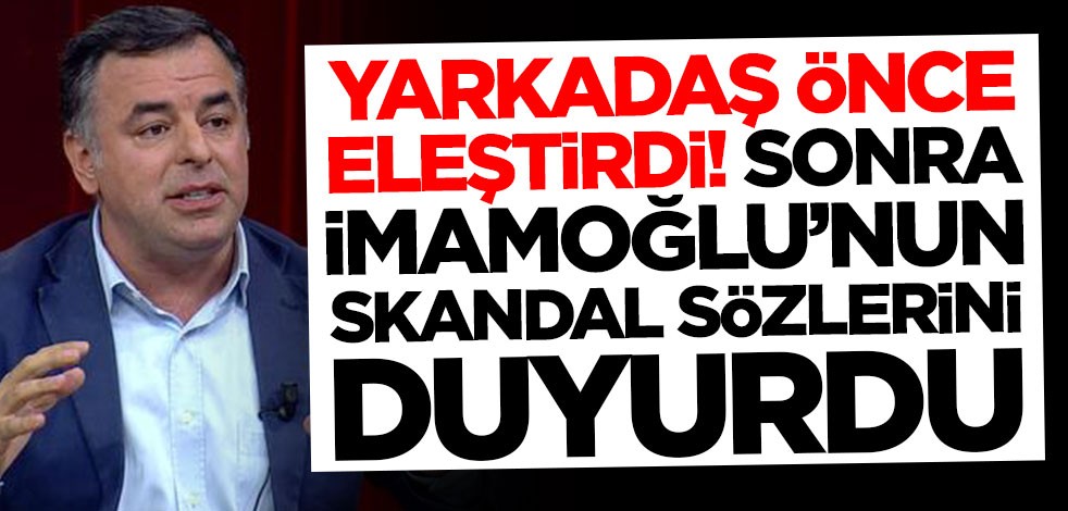 Ekrem İmamoğlu'nun skandal sözlerini Barış Yarkadaş açıkladı!