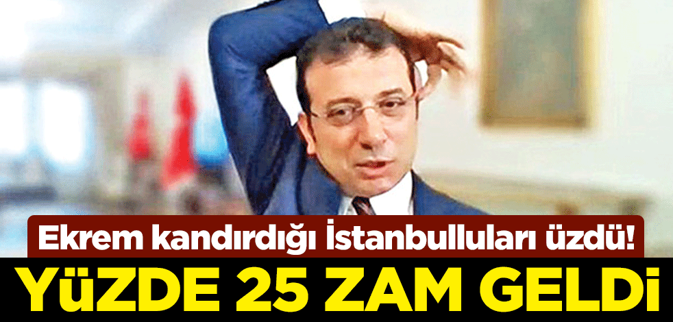Ekrem kandırdığı İstanbulluları üzdü! Suya yüzde 25 zam geldi