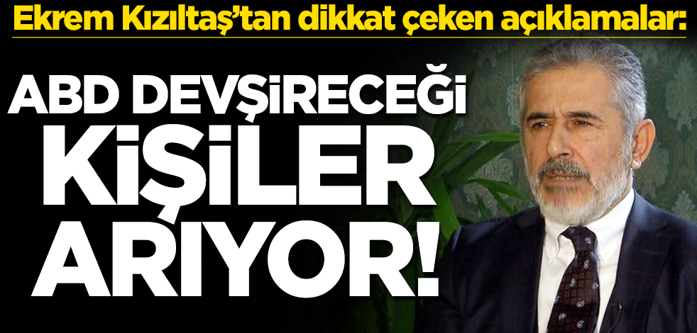 Ekrem Kızıltaş'tan Türkiye'de fon dağıtan ABD'ye tepki: Devşireceği kişileri arıyorlar!