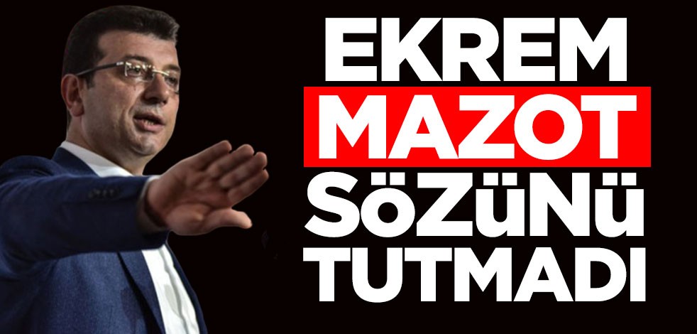 Ekrem mazot sözünü de tutmadı
