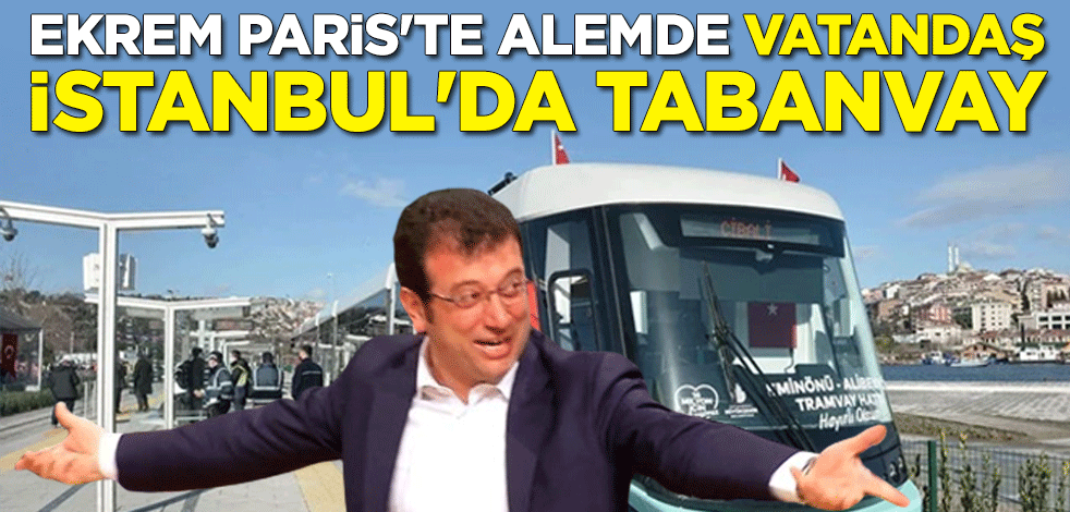 Ekrem Paris'te alemde, vatandaş İstanbul'da tabanvay! Eminönü-Alibeyköy Tramvay Hattı'nda seferler durdu