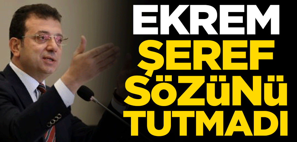 Ekrem, şeref sözünü tutmadı