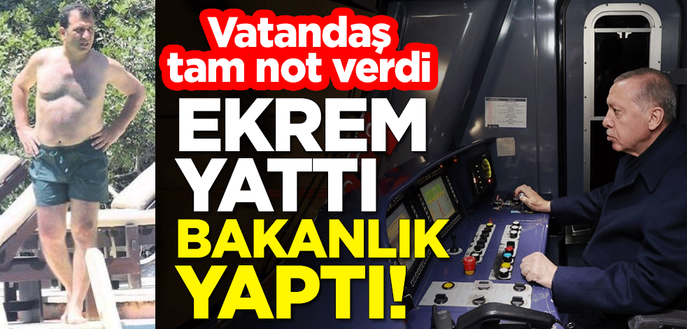 Ekrem yattı Bakanlık yaptı! Vatandaş tam not verdi