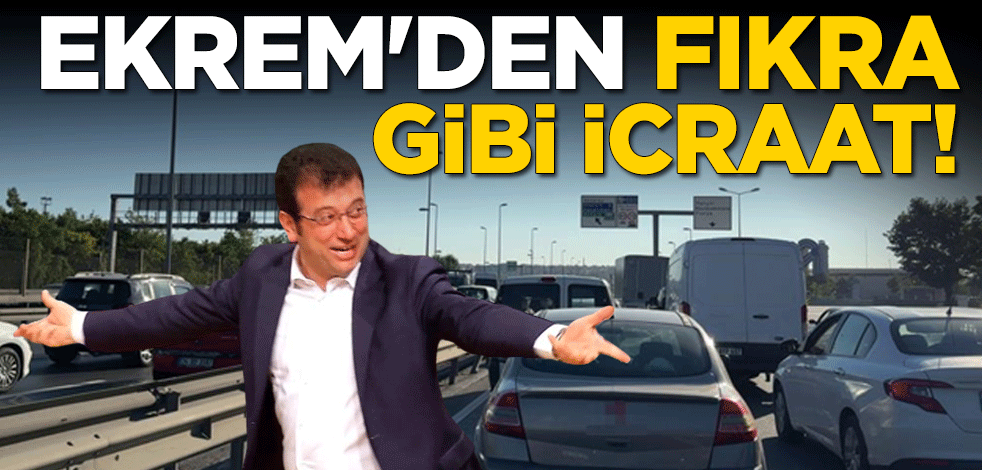 Ekrem'den fıkra gibi icraat! Çalışma olmayan yere duba koydu