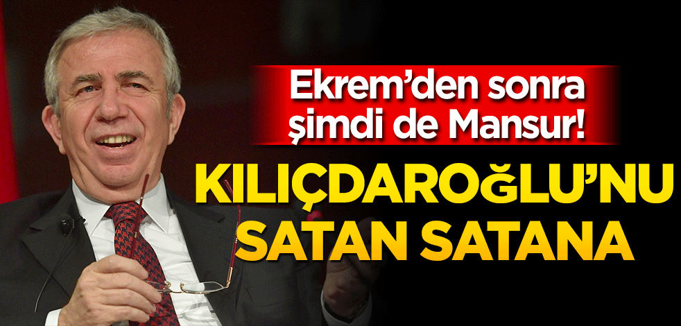 Ekrem’den sonra şimdi de Mansur! Kılıçdaroğlu’nu satan satana