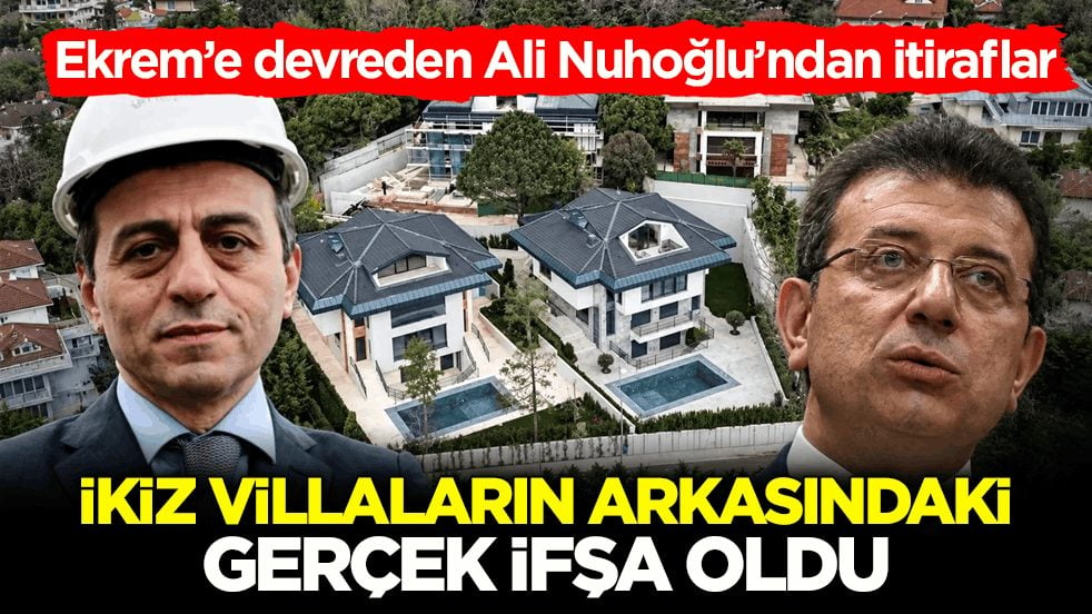 Ekrem’e devreden Ali Nuhoğlu’ndan itiraflar! İkiz villaların arkasındaki gerçek ifşa oldu