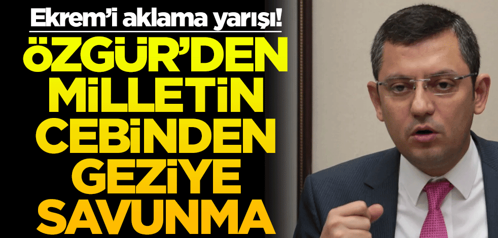 Ekrem’i aklama yarışı! Özgür’den milletin cebinden geziye savunma