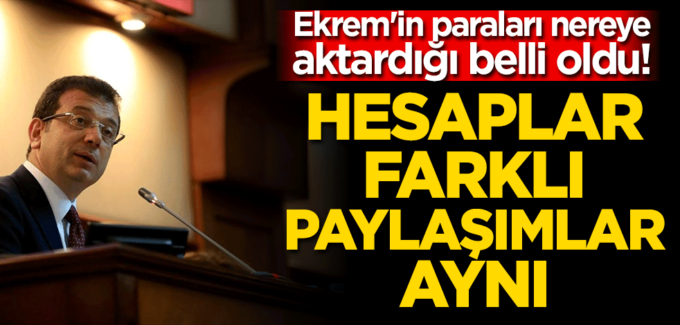 Ekrem'in paraları nereye aktardığı belli oldu! Hesaplar farklı paylaşımlar aynı
