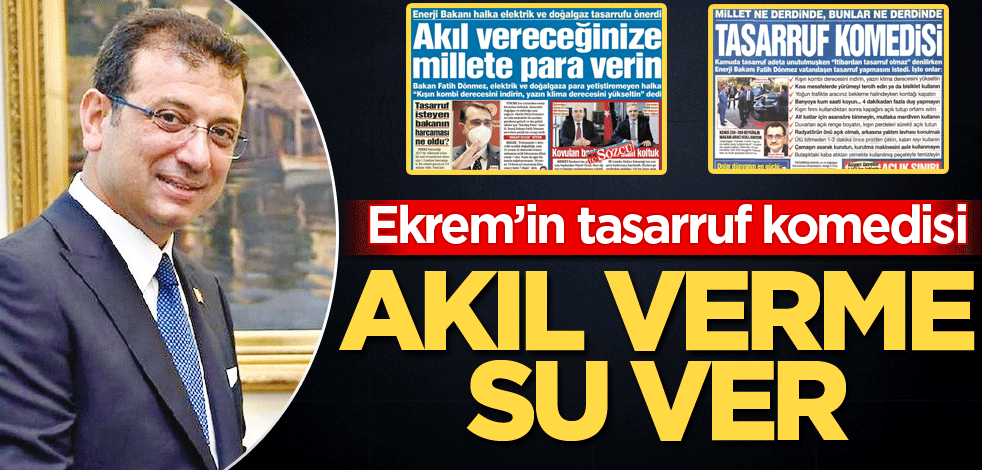 Ekrem'in tasarruf komedisi! Akıl verme su ver