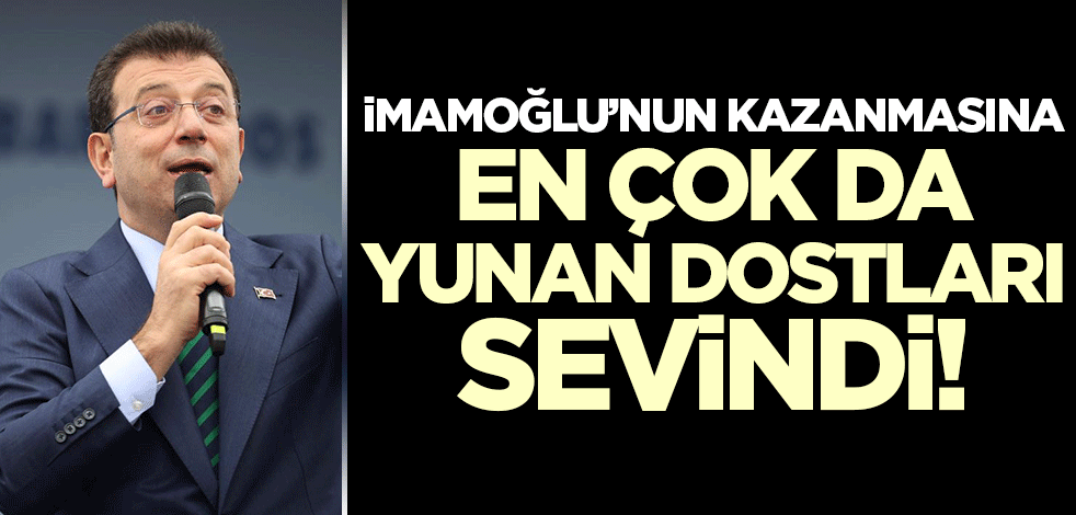 Ekrem'in Yunan dostları çok sevindi!