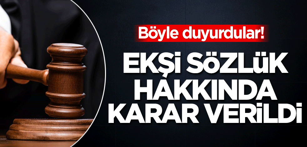 Ekşi Sözlük hakkında karar! Böyle duyurdular...