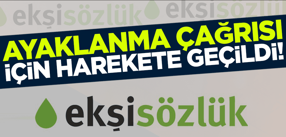 Ekşi Sözlük'ün ayaklanma çağrısına soruşturma!