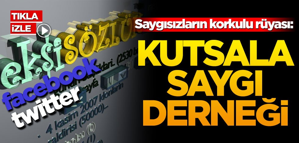 Ekşi Sözlük'ün Korkulu Rüyası: Kutsala Saygı Derneği