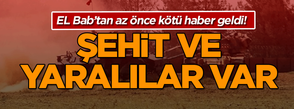 El Bab’tan az önce kötü haber geldi!