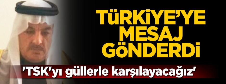 El Fahhel: TSK'yı Münbiç'te güllerle karşılayacağız!
