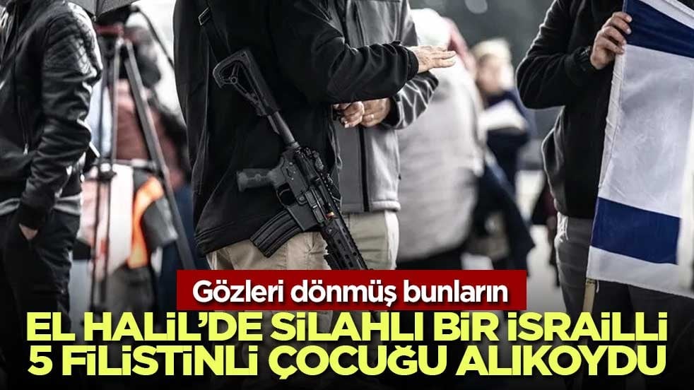 El Halil’de silahlı bir İsrailli 5 Filistinli çocuğu alıkoydu