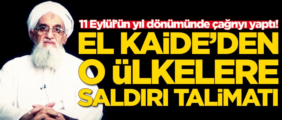 El Kaide liderinden o ülkelere saldırı çağrısı