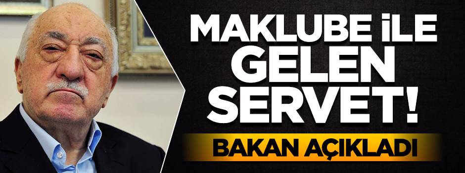 El konulan FETÖ'nün mallarının değeri 13 milyarı geçti