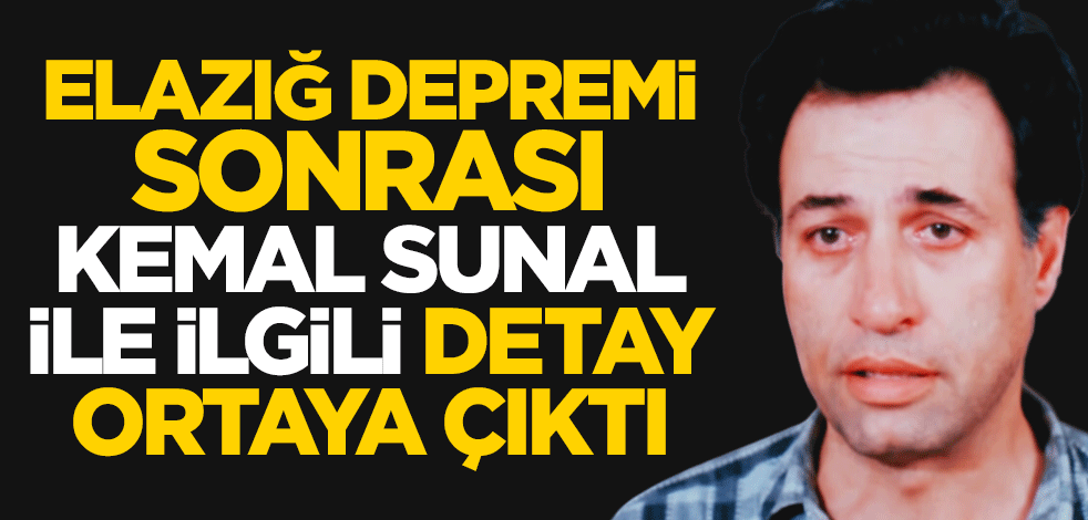 Elazığ depremi sonrası Kemal Sunal'la ilgili detay ortaya çıktı