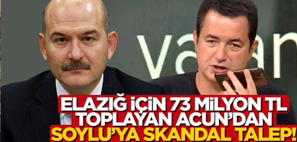Elazığ için 73 milyon TL toplayan Acun'un Bakan Soylu'ya yönelik sözleri tepki çekti