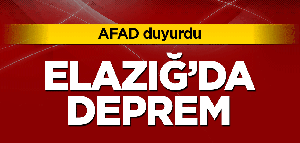 Elazığ'da deprem!