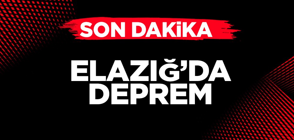 Elazığ'da deprem
