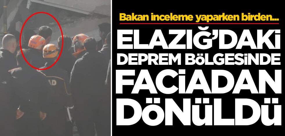 Elazığ'da faciadan dönüldü! Bakan inceleme yaparken...