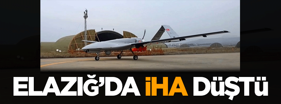 Elazığ’da İHA düştü
