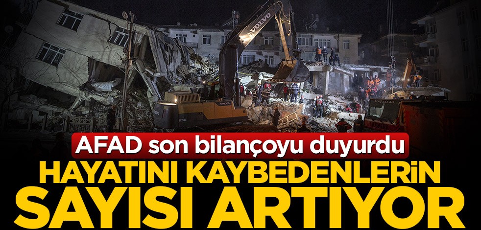 Elazığ'daki depremde hayatını kaybedenlerin sayısı artıyor