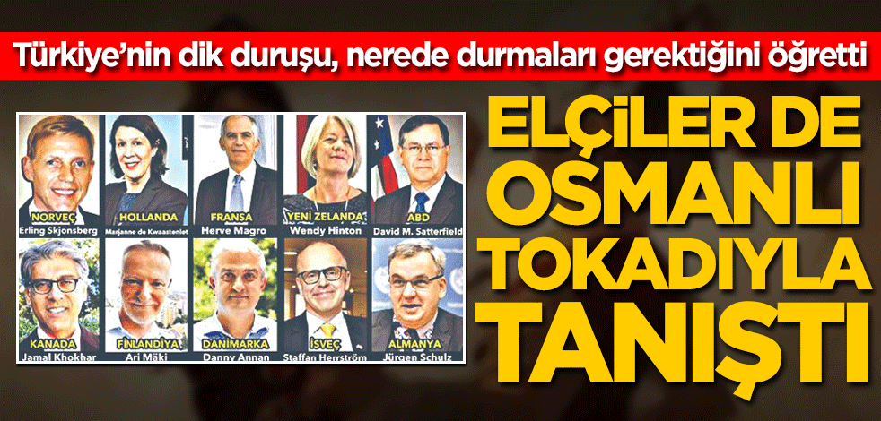 Elçiler de Osmanlı tokadıyla tanıştı