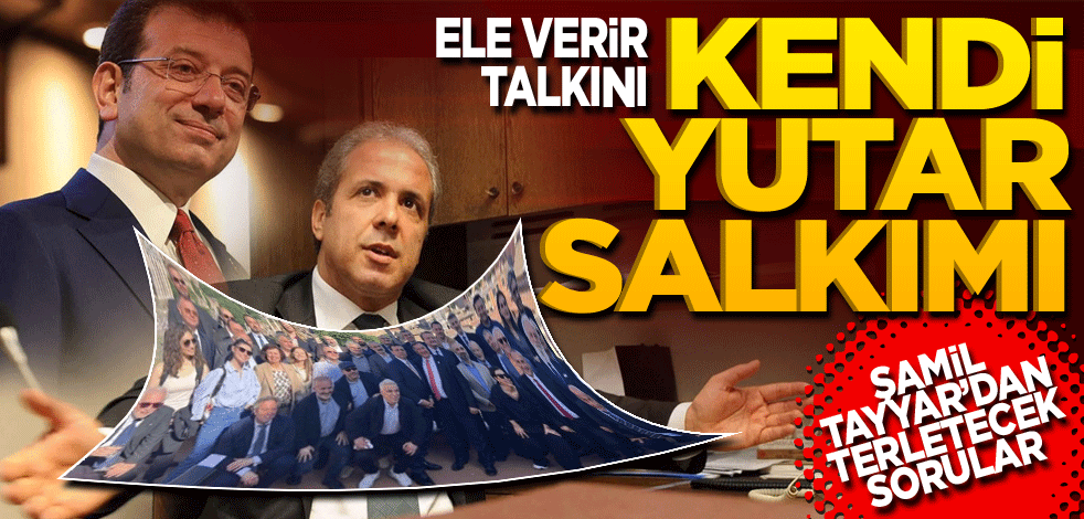 Ele verir talkını kendi yutar salkımı! Şamil Tayyar’dan terletecek sorular
